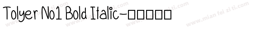 Tolyer No1 Bold Italic字体转换